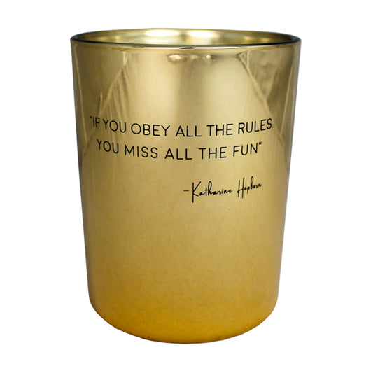 My Flame Scented Soy Candle In Glass Jar Silky Tonka Fragrance 'If You Obey All The Rules, You Miss All The Fun' In Metallic Gold